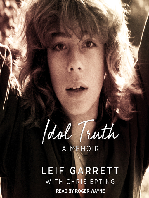 Title details for Idol Truth by Leif Garrett - Available